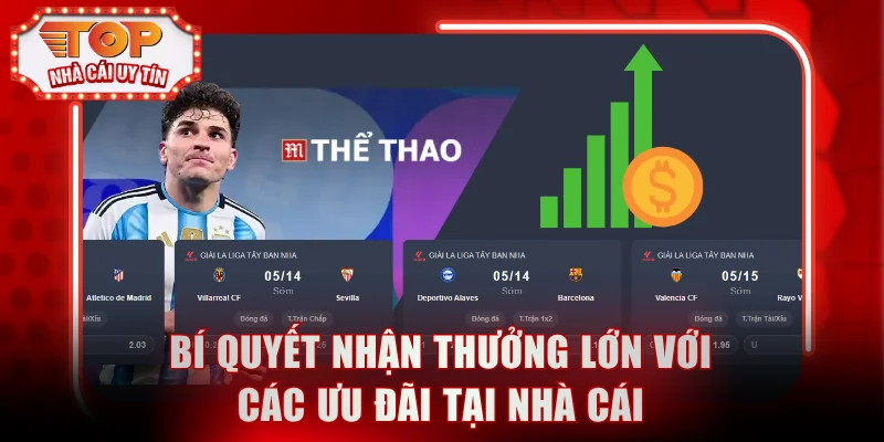 Bí quyết nhận thưởng lớn với các ưu đãi tại nhà cái