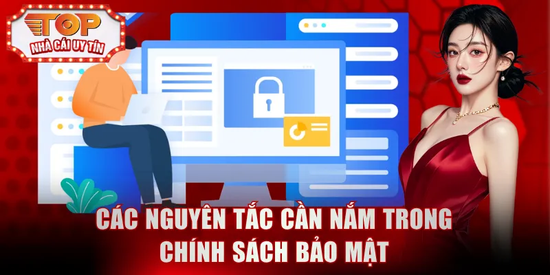 Các nguyên tắc cần nắm trong chính sách bảo mật