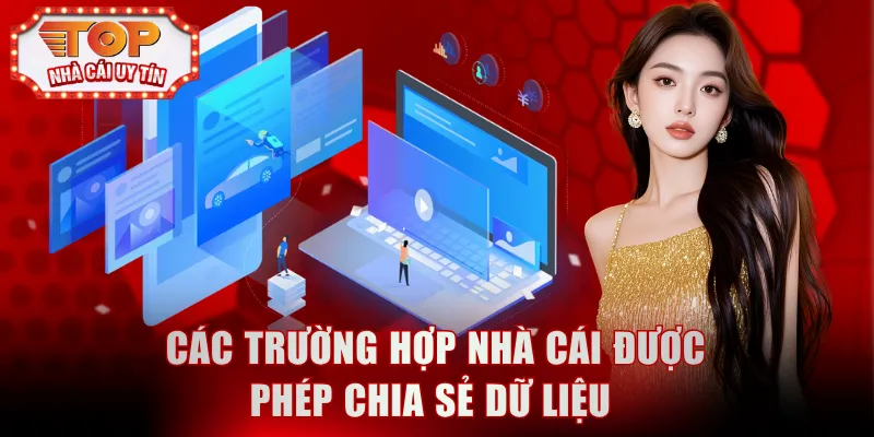 Các trường hợp nhà cái được phép chia sẻ dữ liệu