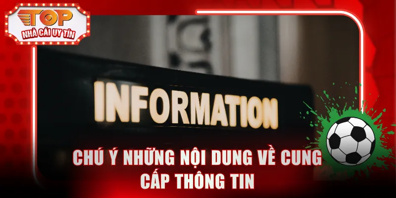 Chú ý những nội dung về cung cấp thông tin