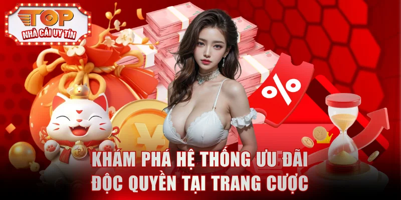 Khám phá hệ thống ưu đãi độc quyền tại trang cược