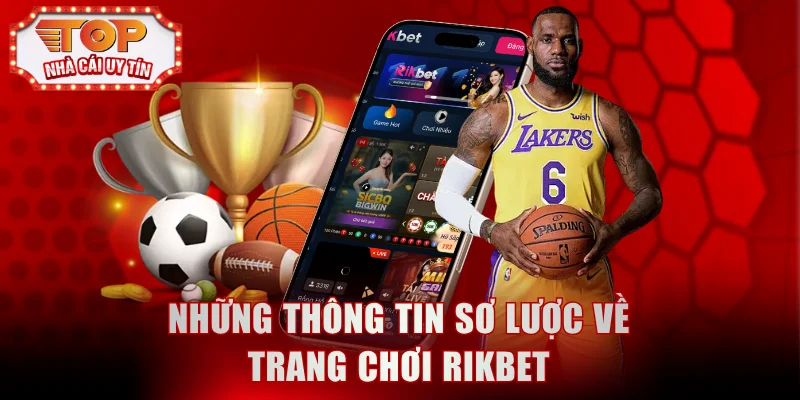 Những thông tin sơ lược về trang chơi Rikbet