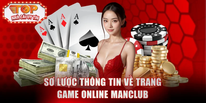 Sơ lược thông tin về trang game online Manclub