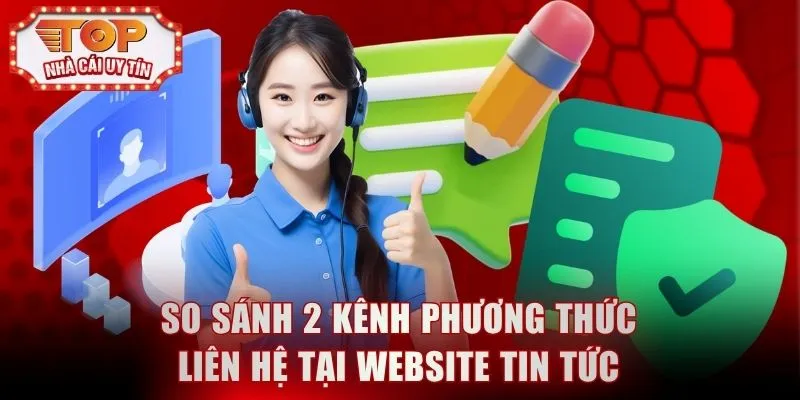 So sánh 2 kênh phương thức liên hệ tại website tin tức